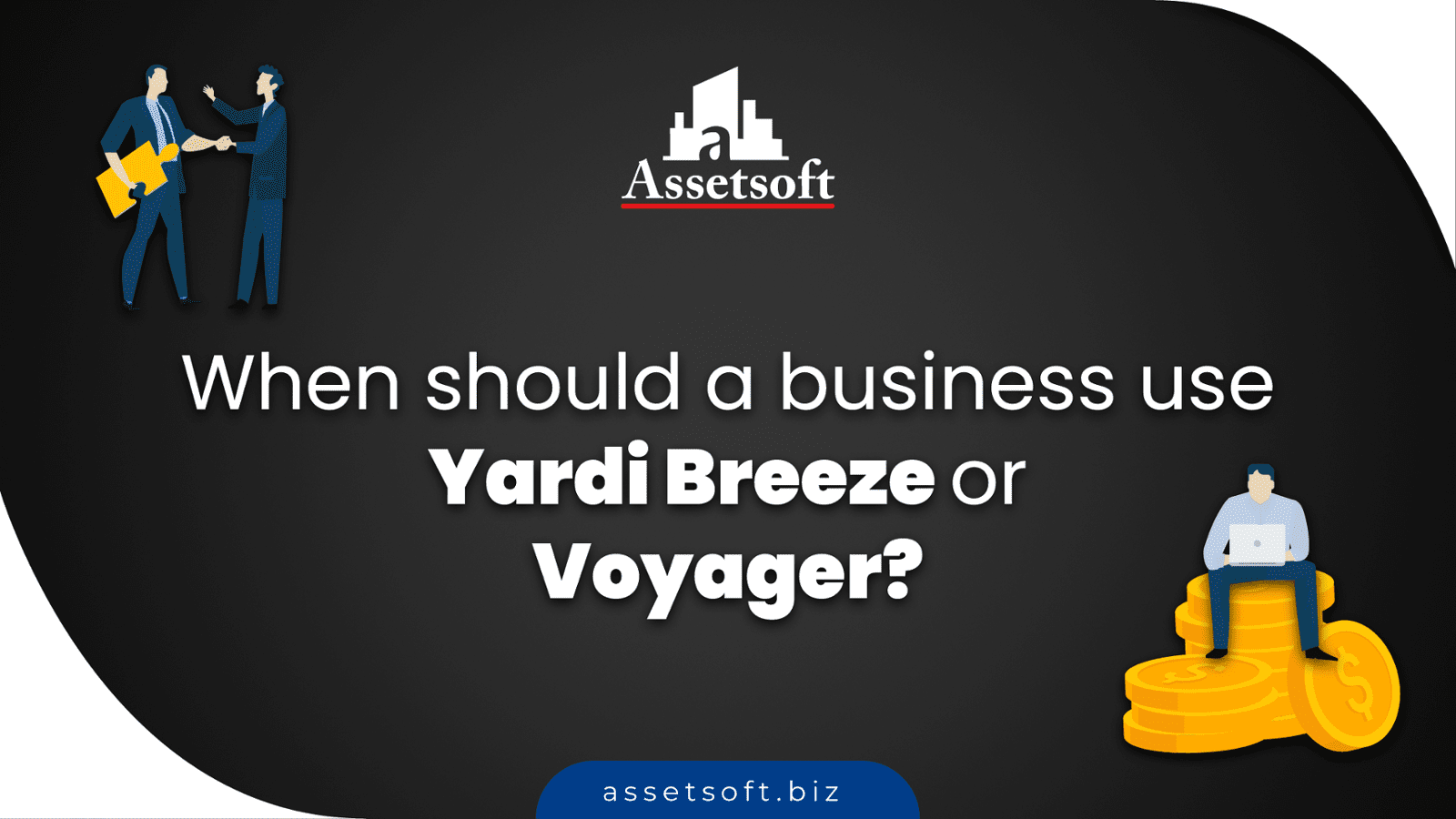 When should a business use Yardi Breeze or Voyager? 